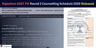 Rajasthan NEET PG Round 2 Counselling Schedule 2025 Released at rajpneet2025.in; Check Complete Schedule Here